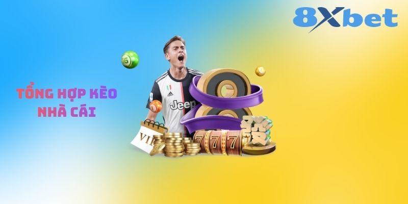 Tổng Hợp Kèo Nhà Cái