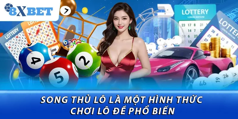 Song thủ lô là một hình thức chơi lô đề phổ biến